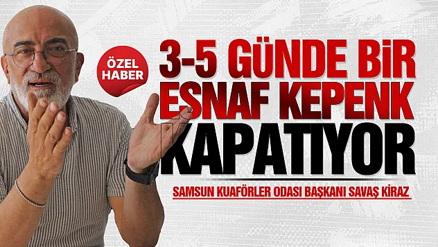 Savaş Kiraz, 'Artan Giderler Kuaför Esnafını Çıkmaza Sürüklüyor'