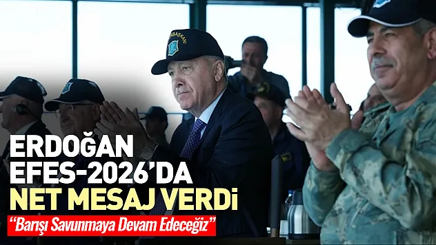 Seferihisar'da Güç Gösterisi: Erdoğan'dan EFES-2026'da Kritik Mesajlar