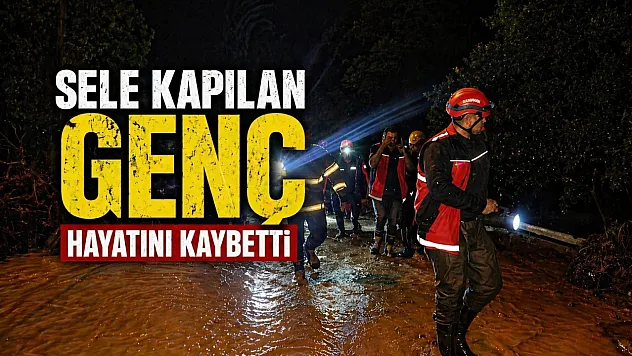 Sel Faciasında bir kişi öldü