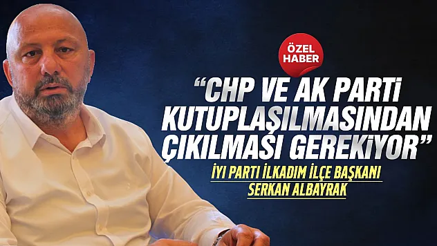 Serkan Albayrak, '2028 yerel seçimlerinde İlkadım'da başarılı olacağız'