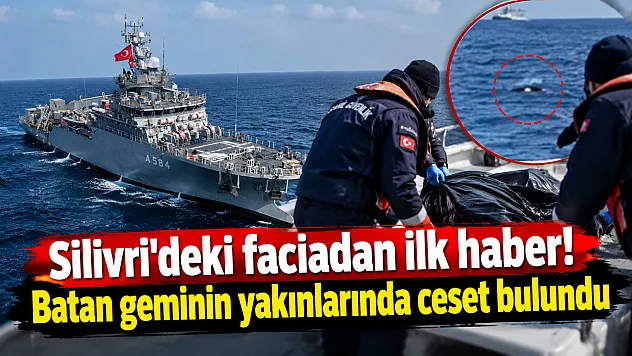 Silivri açıklarındaki batık gemiden acı haber