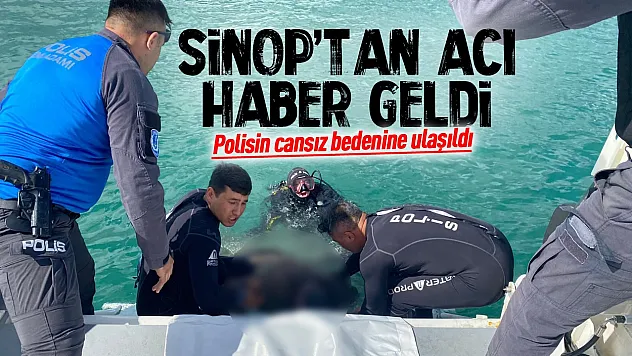 Sinop'ta alabora olan teknedeki polis memurunun cansız bedenine ulaşıldı
