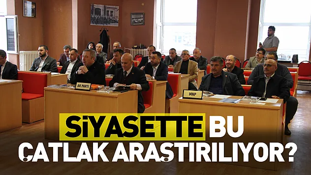 Siyasette bu çatlak araştırılıyor?