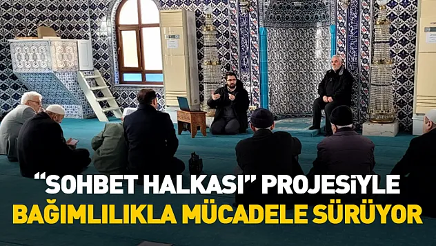 'Sohbet Halkası' Projesiyle Bağımlılıkla Mücadele Sürüyor