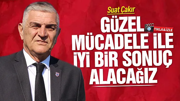 Suat Çakır'dan camiaya kenetlenme mesajı