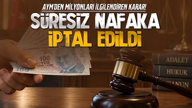 Süresiz nafaka dönemi sona eriyor