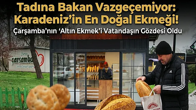 Tadına Bakan Vazgeçemiyor: Karadeniz'in En Doğal Ekmek Fırını!
