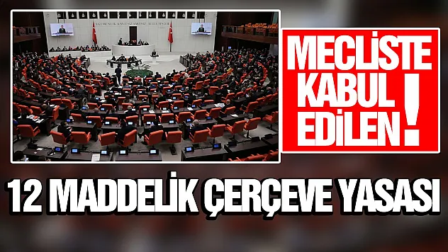TBMM'de kabul edilen ve üzerinde çok tartışılan Çerçeve Yasası