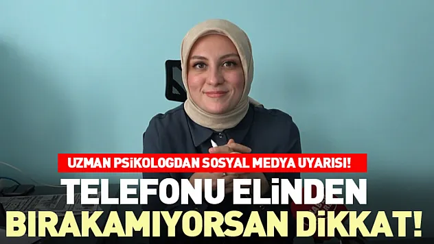 Telefonu Elinden Bırakamıyorsan Dikkat!