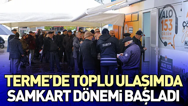 Terme'de toplu ulaşımda samkart dönemi başladı