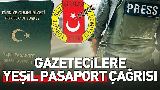 TGC'den gazetecilere yeşil pasaport çağrısı