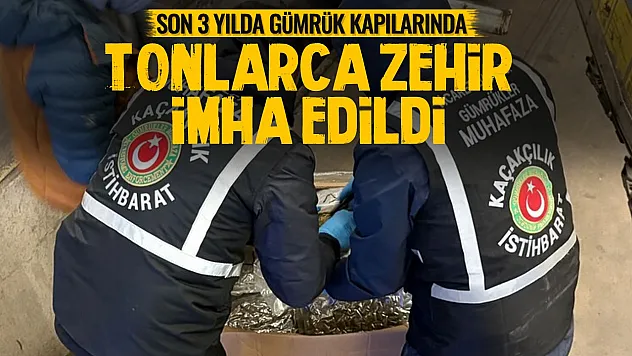 Ticaret bakanlığı açıkladı: 3 yılda 108,7 ton uyuşturucu ele geçirildi