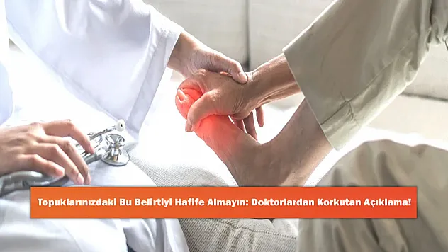 Topuklarınızdaki Bu Belirtiyi Hafife Almayın: Doktorlardan Korkutan Açıklama!