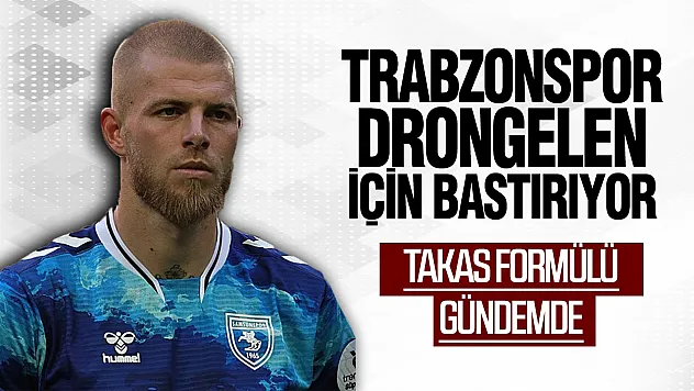 Trabzonspor'dan Samsunsporlu Drongelen için yeni hamle!