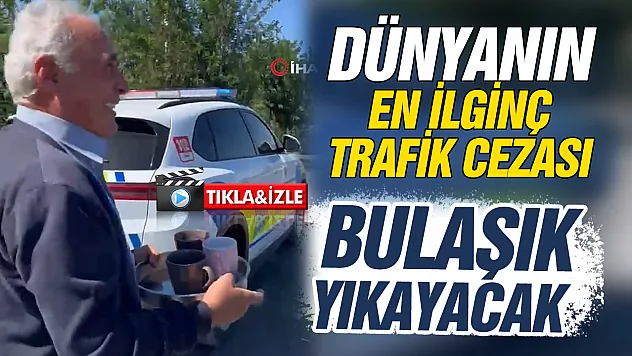 Trafik polisinden bulaşık yıkama cezası