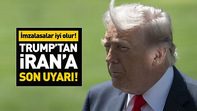 Trump: İmzalamazlarsa çok acı çekecekler