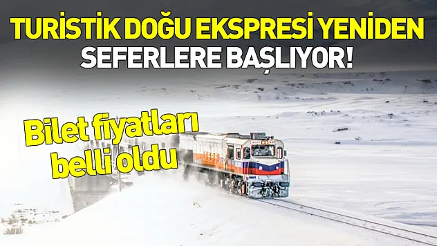 Turistik Doğu Ekspresi yarın yeniden seferlere başlıyor