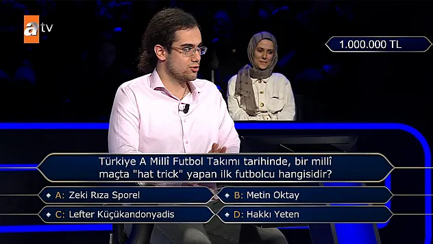 Türkiye A Milli Takımı'nda İlk Hat-Trick kimin? Kim Milyoner'deki 1 milyonluk soru gündem oldu