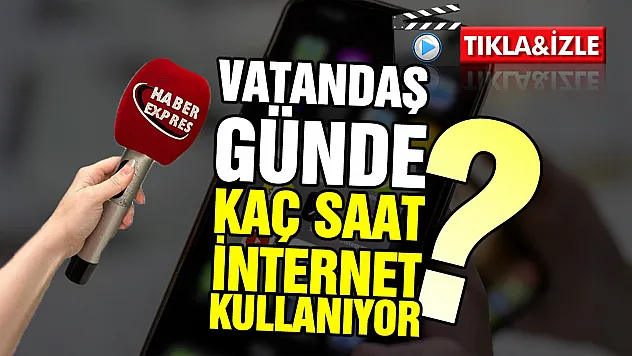 Türkiye'nin yüzde 92'si internette, peki vatandaş ne diyor?