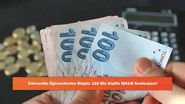 Üniversite Öğrencilerine Müjde: 150 Bin Kişilik İŞKUR Kontenjanı!