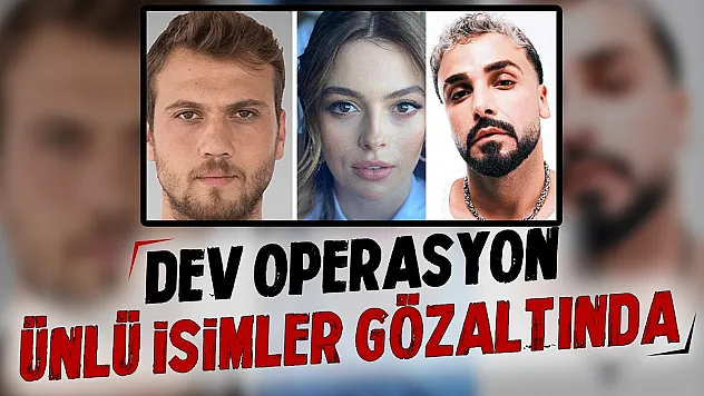 Ünlü isimlere uyuşturucu operasyonu