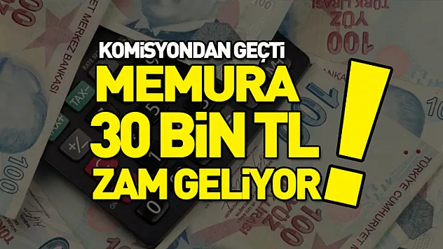 Üst düzey memurlara 30 bin lira seyyanen zam!