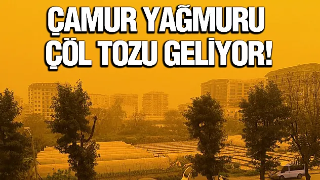 Uzmanlar uyardı: Toz fırtınası geliyor!