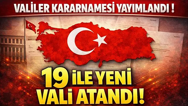 Valiler kararnamesi yayımlandı : 19 ile yeni vali atandı