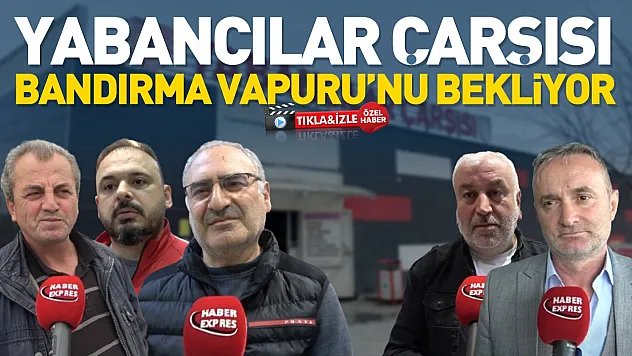 Yabancılar Çarşısı Esnafı Bandırma Vapuru'nu bekliyor