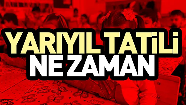 Yarıyıl tatili ne zaman