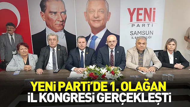 YENİ Parti Samsun'da kongre heyecanı Özdağ tek aday