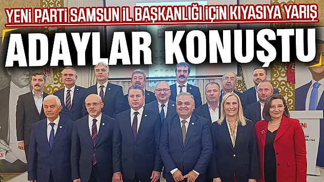 YENİ Parti Samsun'da ön seçim başladı!