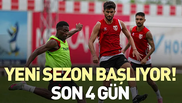 Yeni sezon başlıyor! Son 4 gün