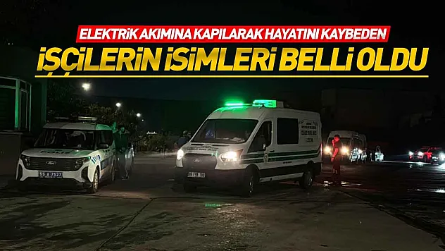 Yeşilyurt Demir Çelik Fabrikasında Facia gibi Kazada Ölenlerin Kimlikleri Belli Oldu