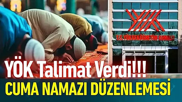YÖK'ten üniversitelere cuma namazı düzenlemesi uyarısı