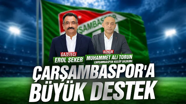 Çarşambaspor'a 3. Lig yolunda büyük destek yayını