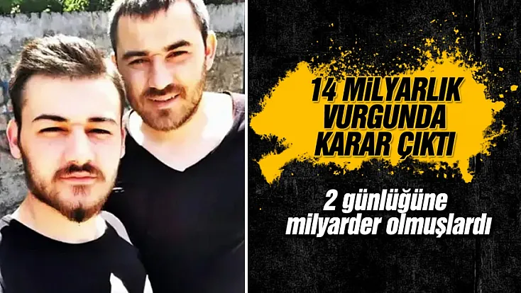14 milyarlık vurgunda karar çıktı