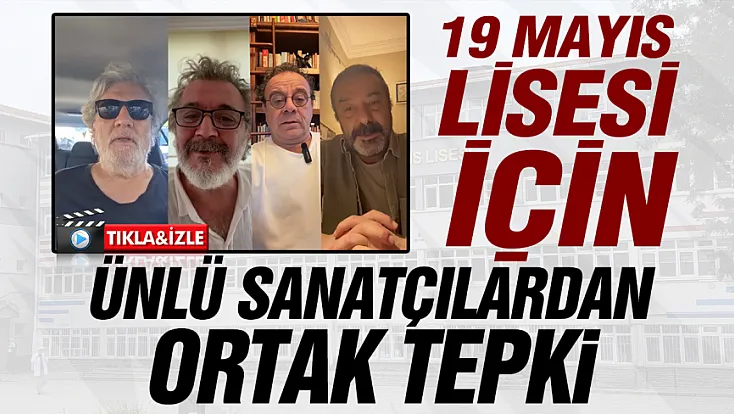 19 Mayıs Lisesi için sanatçılardan peş peşe tepki