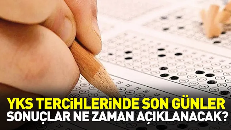 2026 YKS Tercihlerinde Son Günler