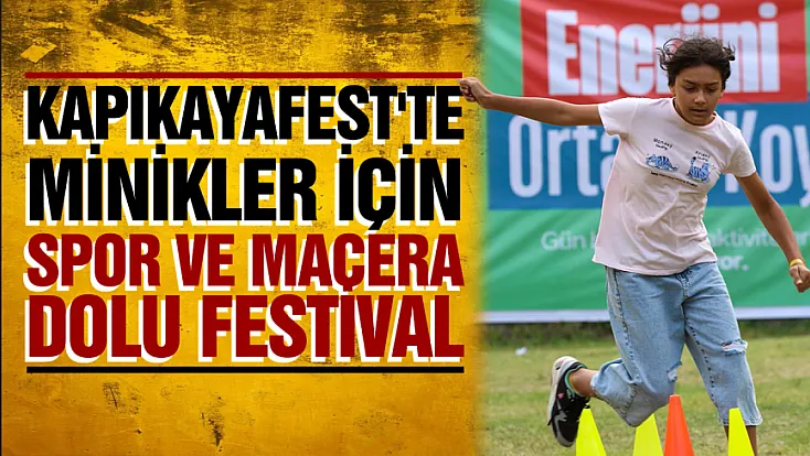 7. Kapıkayafest'te çocuklar için eğlence ve spor bir arada