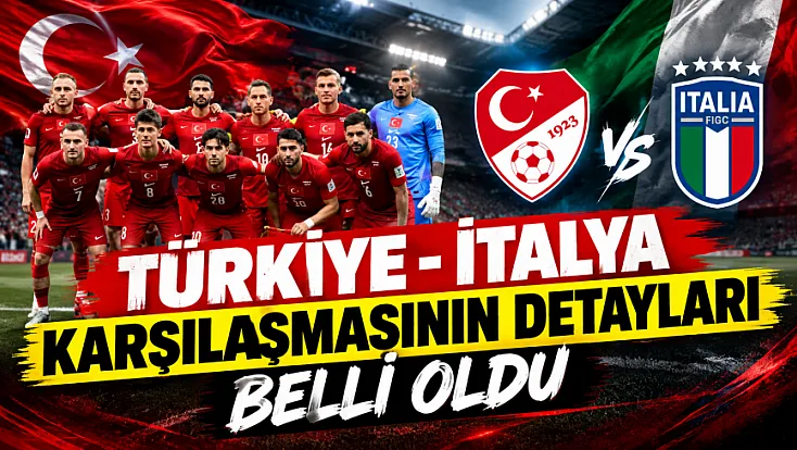 A Millî Takım İtalya karşısında ilk puanlarını arıyor: Türkiye - İtalya maçı ne zaman, saat kaçta, hangi kanalda?