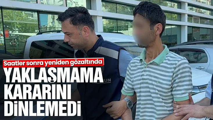 Samsun'da uzaklaştırma kararı olan koca serbest kalıp yeniden eve gidince tutuklandı