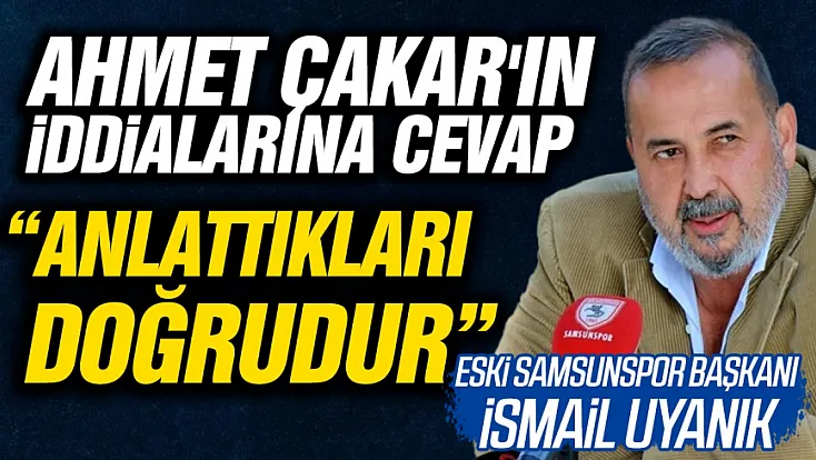 Ahmet Çakar’ın şike iddiasına İsmail Uyanık’tan yanıt