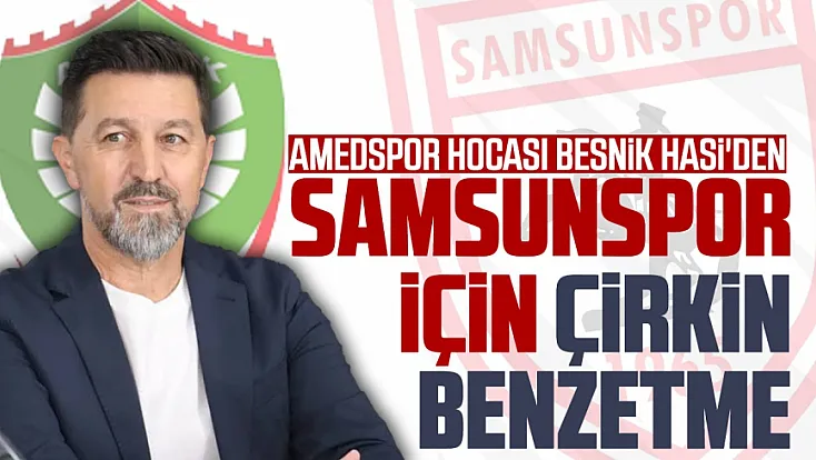 Amedspor Teknik Direktörü Besnik Hasi'den Samsunspor benzetmesi: 'Yaralı bir hayvan gibi çok tehlikeliler'