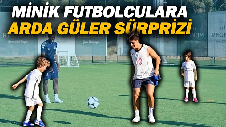 Arda Güler'den Minik Futbolculara Sürpriz Ziyaret
