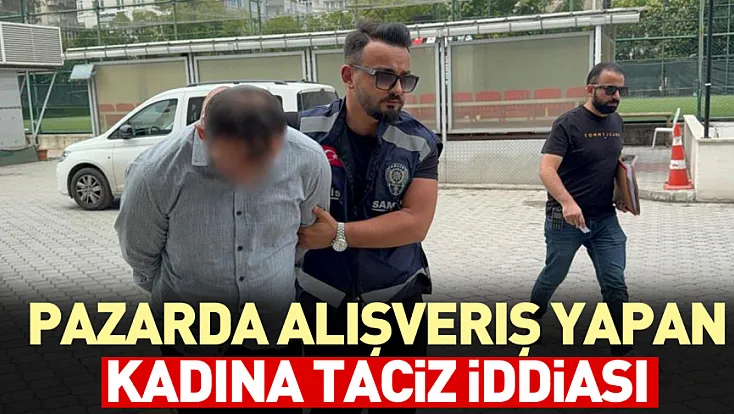 Atakum'da Pazarda Taciz İddiası