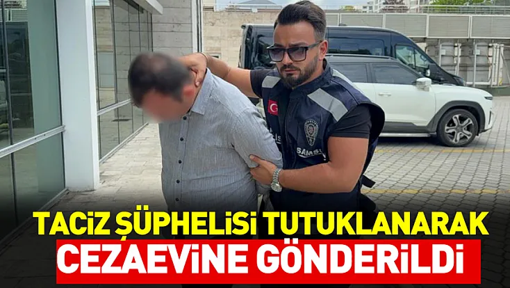 Atakum'da Semt Pazarında Taciz İddiası Zanlı Tutuklandı