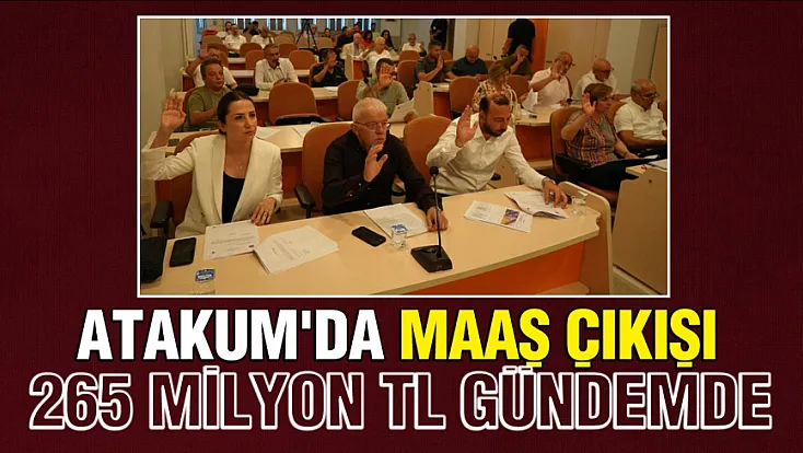 Atakum Meclisinde 265 Milyon TL'lik Teminat Mektubu Teklifi Komisyona Sevk Edildi