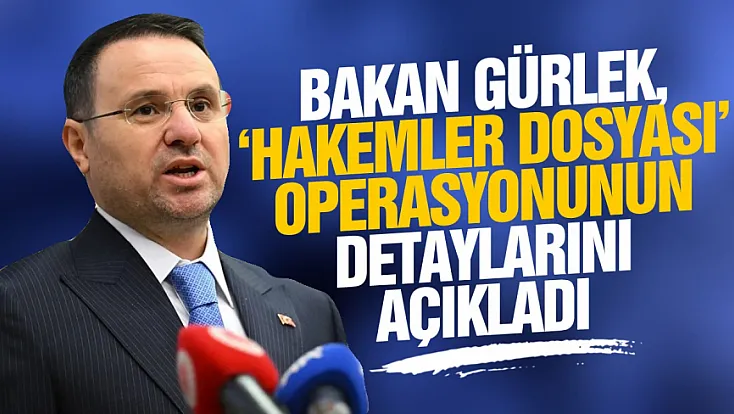 Bakan Gürlek'den operasyon detayı