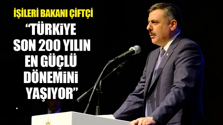 Bakanı Çiftçi'den Türkiye'nin küresel güç vizyonuna ilişkin önemli açıklama